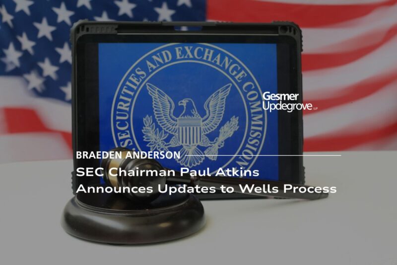 SEC Chairman Paul Atkins Announces Updates to Wells Process
