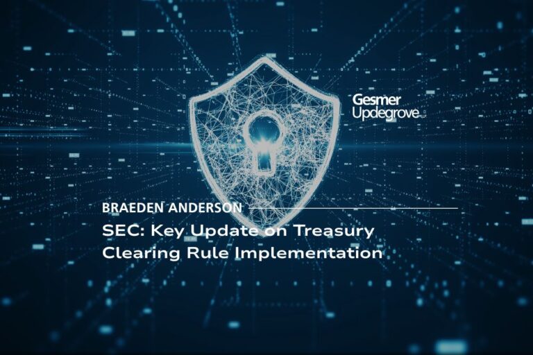 SEC: Key Update on Treasury Clearing Rule Implementation