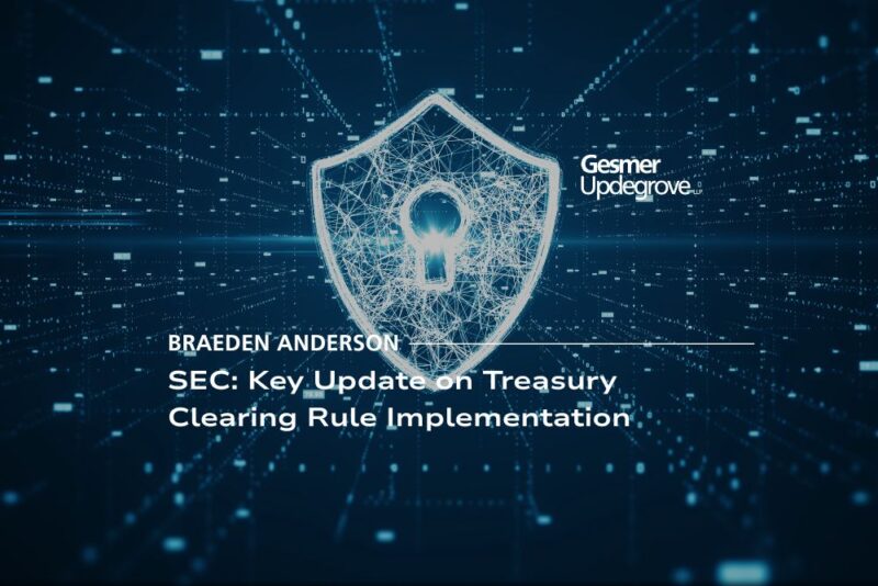 SEC: Key Update on Treasury Clearing Rule Implementation